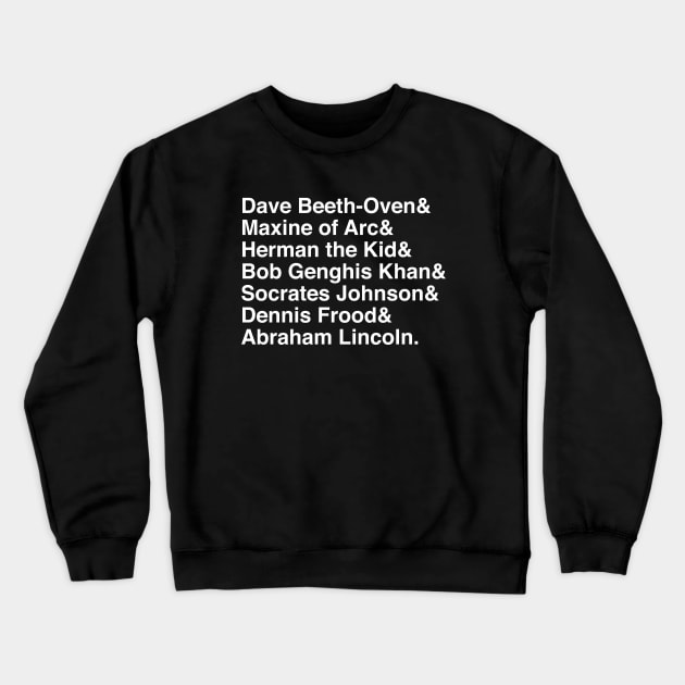 Bill & Ted Introduction Names (Socrates Johnson) Crewneck Sweatshirt by MovieFunTime